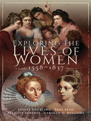 cover image of Exploring the Lives of Women, 1558–1837